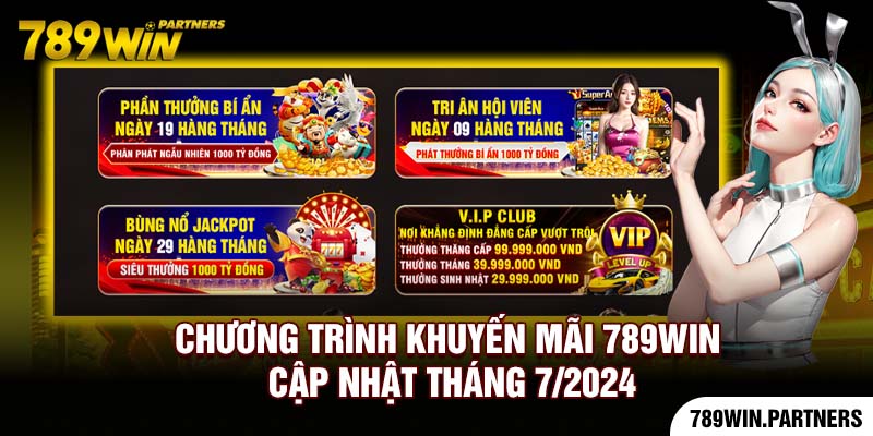 Chương trình khuyến mãi 789Win cập nhật tháng 7/2024